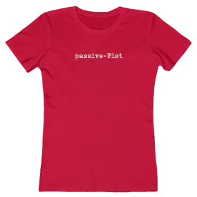 Passive-Fist Women's Tee